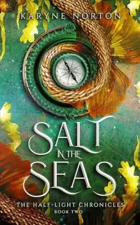 Salt in the Seas (The Half-Light Chronicles #2)