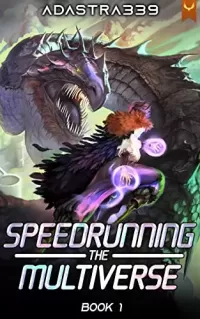 Speedrunning the Multiverse (Speedrunning the Multiverse #1)