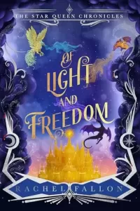 Of Light and Freedom (The Star Queen Chronicles #2)