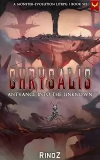 Chrysalis 6: Antvance into the Unknown (Chrysalis #6)