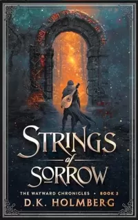 Strings of Sorrow (The Wayward Chronicles #2)