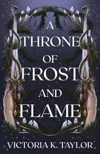 A Throne of Frost and Flame (The Fate of Ashes #2)