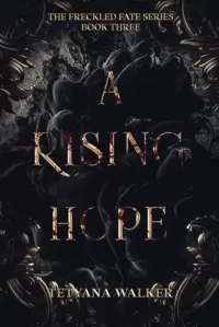 A Rising Hope (The Freckled Fate #3)