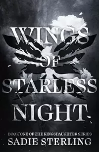 Wings of Starless Night (Kingsdaughter #1)