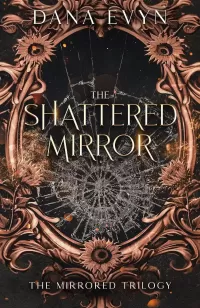 The Shattered Mirror (The Mirror Trilogy #3)
