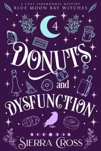 Donuts and Dysfunction (Blue Moon Bay Witches #4)