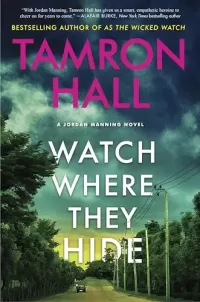 Watch Where They Hide (Jordan Manning #2)