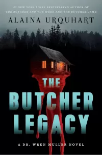 The Butcher Legacy (Dr. Wren Muller #3)