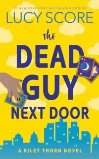 The Dead Guy Next Door (Riley Thorn #1)