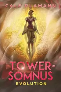 Evolution: A LitRPG Adventure (Tower of Somnus #5)