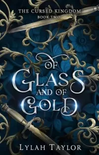 Of Glass and of Gold: A Vigilante Cinderella Retelling (The Cursed Kingdom #2)