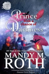 Prince with a Chance of Darkness (Grimm Cove #7)