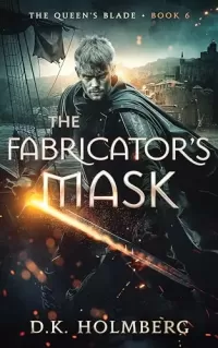 The Fabricator's Mask (The Queen's Blade #6)