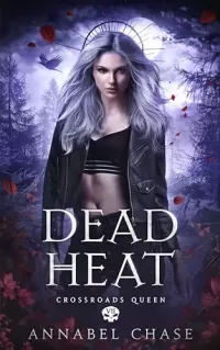 Dead Heat (Crossroads Queen #7)