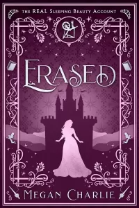 Erased: The Real Sleeping Beauty Account (Redacted #1)