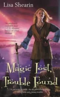 Magic Lost, Trouble Found (Raine Benares #1)