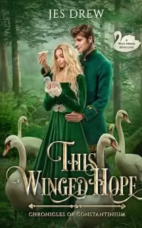 This Winged Hope: A Wild Swans Retelling (Chronicles of Constantinium)
