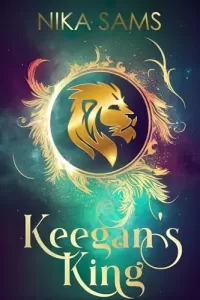 Keegan's King (Steamy Fairytale Fated Mates #1)