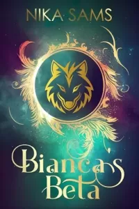 Bianca's Beta (Steamy Fairytale Fated Mates #3)