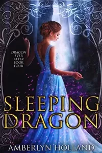 Sleeping Dragon (Dragon Ever After #4)
