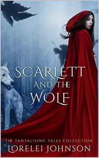 Scarlett and the Wolf (Tantalising Tales Collection #2)