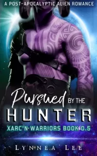 Pursued by the Hunter (Xarc'n Warriors #0.5)