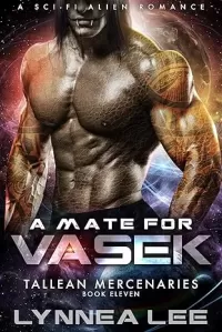 A Mate for Vasek: A Sci-Fi Alien Romance (Tallean Mercenaries #11)