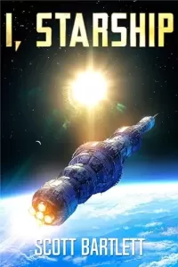 I, Starship (I, Starship #1)