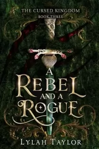 A Rebel and a Rogue: Gender bent Robin Hood epic finale (The Cursed Kingdom #3)