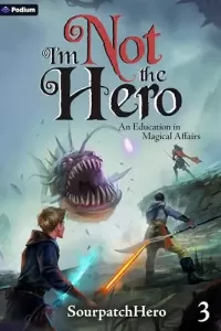 An Education in Magical Affairs: An Isekai LitRPG (I'm Not the Hero #3)