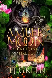 Amber Moon: Secrets, Ink, and Firelight (Moonfell Witches #2)