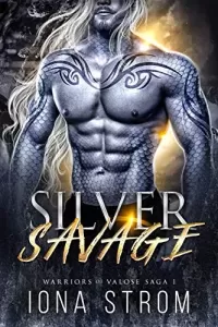 Silver Savage (Warriors of Valose #1)