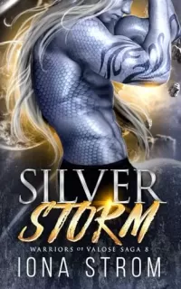 Silver Storm: A SciFi Alien Romance (Warriors of Valose #8)