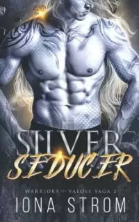 Silver Seducer: A SciFi Alien Romance (Warriors of Valose #2)