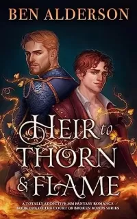 Heir to Thorn and Flame (Court of Broken Bonds #1)
