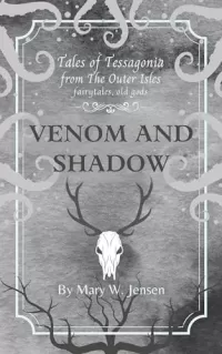 Venom and Shadow (Tales of Tessagonia #4)