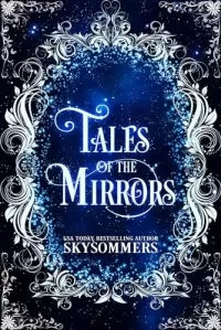 Tales of the Mirrors (Tales From the Magic Kingdom #1)