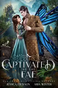 Captivated By The Fae: A Cinderella Retelling (Once Upon a Fairy Tale Romance #2)