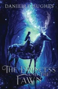 The Princess and the Fawn: Brother and Sister Retelling