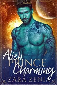 Alien Prince Charming: A Sci-Fi Alien Fairy Tale Romance (Trilyn Alien Fairy Tales #1)