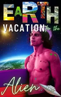 Earth Vacation for the Alien: SciFi Holiday Romance (Earth Antics for Aliens)