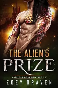The Alien's Prize: A SciFi Alien Warrior Romance (Warriors of Luxiria #1)