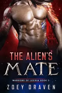 The Alien's Mate: A SciFi Alien Warrior Romance (Warriors of Luxiria #2)