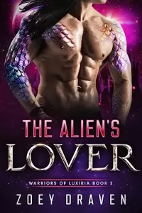 The Alien's Lover: A SciFi Alien Warrior Romance (Warriors of Luxiria #3)