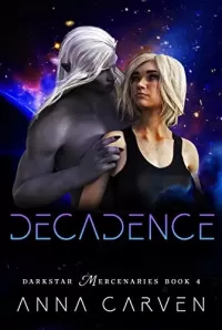 Decadence (Darkstar Mercenaries #4)