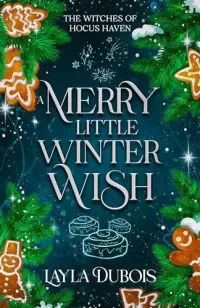 A Merry Little Winter Wish (The Witches of Hocus Haven #3)