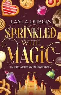 Sprinkled With Magic (An Enchanted Oven Love Story #2)