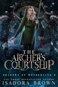 The Archer's Courtship (Shadows of Wonderland #8)