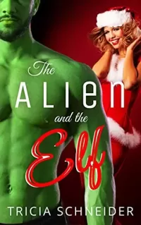 The Alien and the Elf: A Sci-Fi Holiday Romance