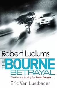 Robert Ludlum's The Bourne Betrayal (Jason Bourne #5)